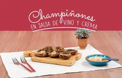 CHAMPIÑONES EN SALSA DE VINO Y CREMA CHAMPIÑONES EN SALSA DE VINO Y CREMA