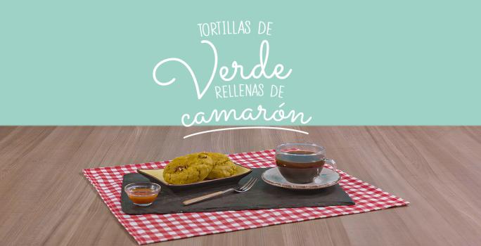 TORTILLAS DE VERDE RELLENAS DE CAMARÓN
